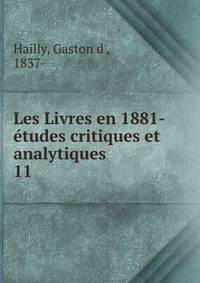Les Livres en 1881- tudes critiques et analytiques. 11
