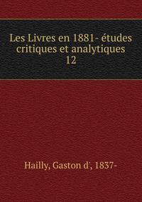 Les Livres en 1881- tudes critiques et analytiques. 12