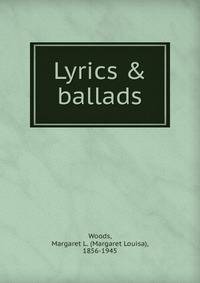 Lyrics &amp; ballads