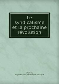 Le syndicalisme et la prochaine revolution