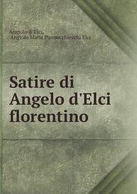 Satire di Angelo d'Elci florentino