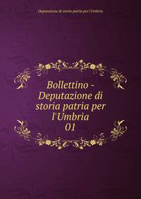 Bollettino - Deputazione di storia patria per l'Umbria