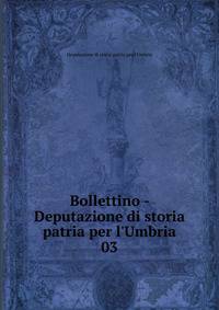 Bollettino - Deputazione di storia patria per l'Umbria