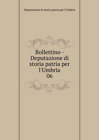 Bollettino - Deputazione di storia patria per l'Umbria