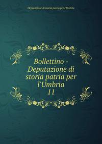Bollettino - Deputazione di storia patria per l'Umbria