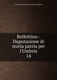 Bollettino - Deputazione di storia patria per l'Umbria