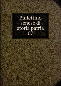 Bullettino senese di storia patria. 07