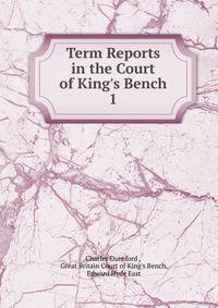 Term Reports in the Court of King's Bench