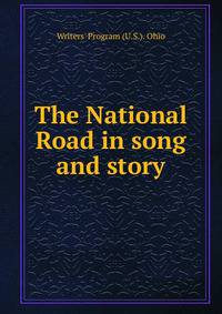The National Road in song and story