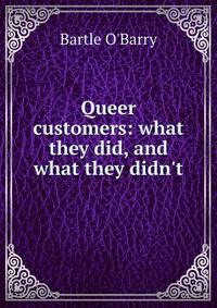 Queer customers: what they did, and what they didn't