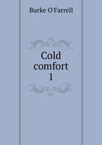 Cold comfort. 1