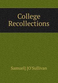 College Recollections