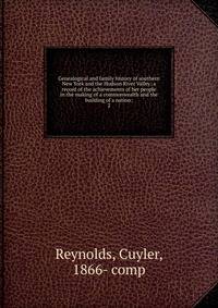 Genealogical and family history of southern New York and the Hudson River Valley; a record of the achievements of her people in the making of a commonwealth and the building of a nation;
