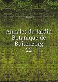 Annales du Jardin Botanique de Buitenzorg. 22