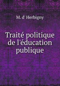 Trait? politique de l'?ducation publique