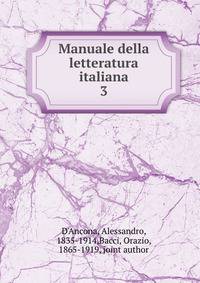 Manuale della letteratura italiana. 3