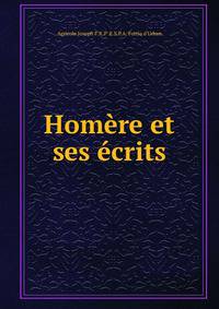 Homere et ses ecrits
