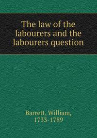 The law of the labourers and the labourers question