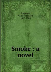 Smoke : a novel