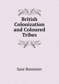 British Colonization and Coloured Tribes