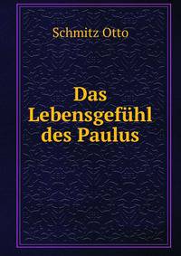 Das Lebensgefuhl des Paulus