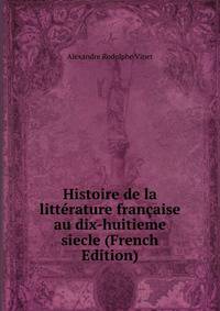 Histoire de la litterature francaise au dix-huitieme siecle (French Edition)