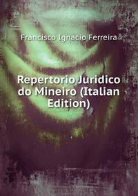 Repertorio Juridico do Mineiro (Italian Edition)