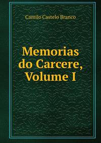 Memorias do Carcere, Volume I