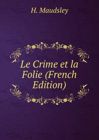 Le Crime et la Folie (French Edition)