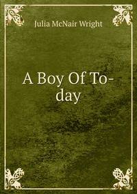A Boy Of To-day