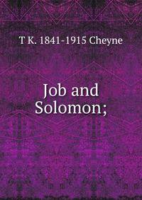Job and Solomon;