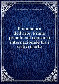 Il momento dell'arte: Primo premio nel concorso internazionale fra i critici d'arte