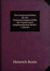 Die Formvorschriften fur die Verausserungsgeschafte der Frauen nach langobardischen Recht.: I Abschn