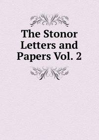 The Stonor Letters and Papers Vol. 2