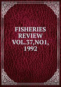 FISHERIES REVIEW VOL.37,NO1, 1992