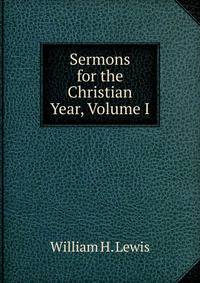 Sermons for the Christian Year, Volume I