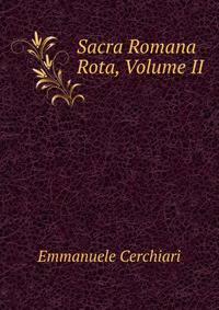 Sacra Romana Rota, Volume II