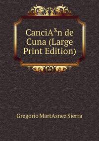 CanciA?n de Cuna (Large Print Edition)