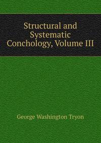 Structural and Systematic Conchology, Volume III