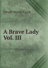 A Brave Lady Vol. III