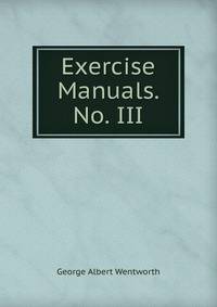 Exercise Manuals. No. III