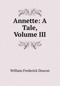 Annette: A Tale, Volume III