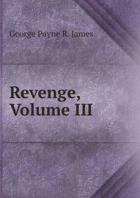 Revenge, Volume III