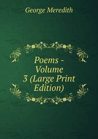 Poems - Volume 3 (Large Print Edition)