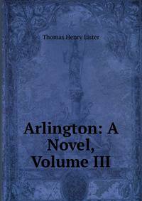 Arlington: A Novel, Volume III