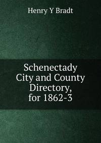 Schenectady City and County Directory, for 1862-3