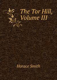 The Tor Hill, Volume III