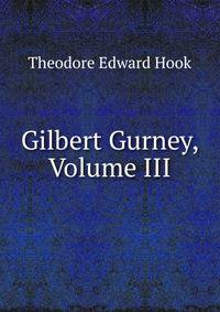 Gilbert Gurney, Volume III
