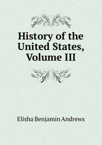 History of the United States, Volume III