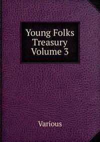 Young Folks Treasury Volume 3